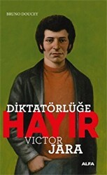 Diktatörlüğe Hayır - Victor Jara - Alfa Yayınları