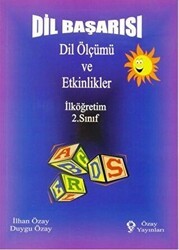 Dil Başarısı - Dil Ölçümü ve Etkinlikler İlköğretim 2. Sınıf - Özay Yayınları