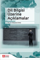 Dil Bilgisi Üzerine Açıklamalar - Pegem Akademi Yayıncılık