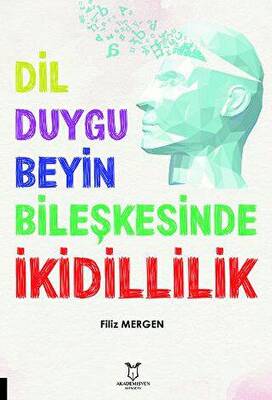 Dil-Duygu-Beyin Bileşkesinde İkidillilik - 1