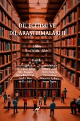 Dil Eğitimi ve Araştırmaları II - Paradigma Akademi Yayınları