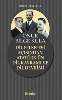 Dil Felsefesi Açısından Atatürk’ün Dil Kavramı ve Dil Devrimi - 1
