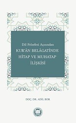 Dil Felsefesi Açısından Kur`an Belagatinde Hitap ve Muhatap İlişkisi - Marmara Üniversitesi İlahiyat Fakültesi Vakfı