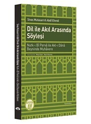Dil ile Akıl Arasında Söyleşi - Büyüyen Ay Yayınları