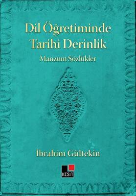 Dil Öğretiminde Tarihi Derinlik Manzum Sözlükler - 1