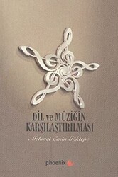 Dil ve Müziğin Karşılaştırılması - Phoenix Yayınevi