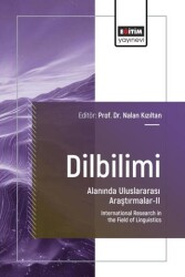 Dilbilimi Alanında Uluslararası Araştırmalar - II - Eğitim Yayınevi - Bilimsel Eserler