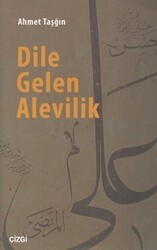 Dile Gelen Alevilik - Çizgi Kitabevi Yayınları
