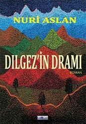 Dılgez’in Dramı - Favori Yayınları