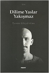 Dilime Yaslar Yakışmaz - Değişim Yayınları