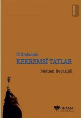 Dilimizdeki Kekremsi Tatlar - 1