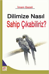 Dilimize Nasıl Sahip Çıkabiliriz? - Karınca & Polen Yayınları