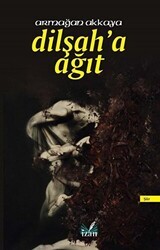 Dilşah`a Ağıt - İzan Yayıncılık
