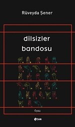 Dilsizler Bandosu - Şule Yayınları