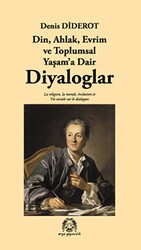 Din, Ahlak, Evrim ve Toplumsal Yaşam’a Dair Diyaloglar - Arya Yayıncılık