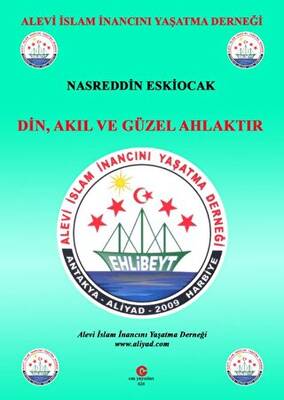 Din, Akıl Ve Güzel Ahlaktır - 1