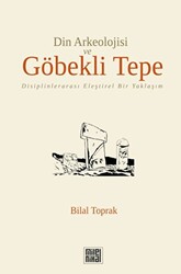 Din Arkeolojisi ve Göbekli Tepe - 1