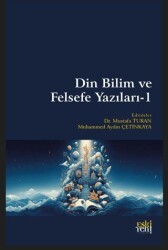 Din Bilim ve Felsefe Yazıları - 1 - Eski Yeni Yayınları