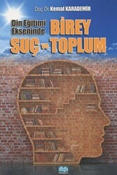 Din Eğitimi Ekseninde Birey Suç ve Toplum - Alioğlu Yayınları