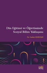 Din Eğitimi ve Öğretiminde Sosyal Bilim Yaklaşımı - Eski Yeni Yayınları