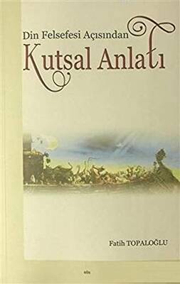 Din Felsefesi Açısından Kutsal Anlatı - 1