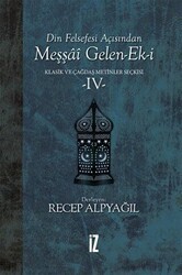 Din Felsefesi Açısından Meşşai Gelen-Ek-i Klasik ve Çağdaş Metinler Seçkisi 4 - İz Yayıncılık