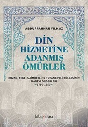 Din Hizmetine Adanmış Ömürler - Kitap Arası