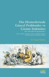 Din Hizmetlerinde Güncel Problemler ve Çözüm İmkanları - Eski Yeni Yayınları
