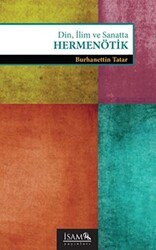 Din İlim ve Sanatta Hermenötik - İsam Yayınları