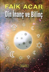 Din İnanç ve Bilinç - Berfin Yayınları