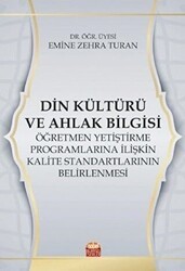 Din Kültürü ve Ahlak Bilgisi Öğretmen Yetiştirme Programlarına İlişkin Kalite Standartlarının Belirlenmesi - 1