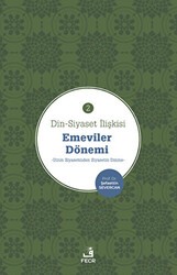 Din-Siyaset İlişkisi - Emeviler Dönemi 2 - Fecr Yayınları
