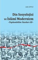 Din Sosyolojisi ve İslami Modernizm - Ankara Okulu Yayınları