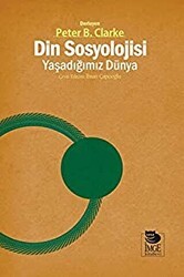 Din Sosyolojisi - Yaşadığımız Dünya - İmge Kitabevi Yayınları