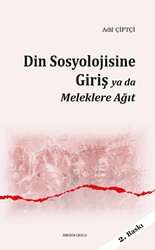 Din Sosyolojisine Giriş ya da Meleklere Ağıt - Ankara Okulu Yayınları