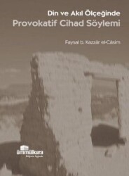 Din ve Akıl Ölçeğinde Provokatif Cihad Söylemi - Ümmülkura