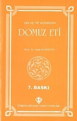 Din ve Tıp Açısından Domuz Eti - Türkiye Diyanet Vakfı Yayınları