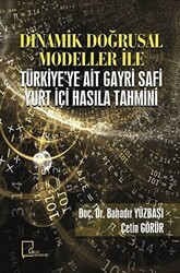 Dinamik Doğrusal Modeller İle Türkiye`ye Ait Gayri Safi Yurt İçi Hasıla Tahmini - Gece Akademi