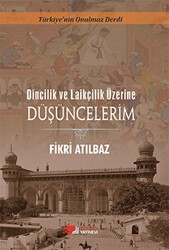 Dincilik ve Laiklik Üzerine Düşüncelerim - Berikan Yayınevi