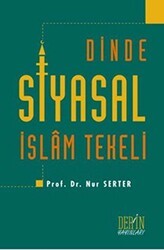 Dinde Siyasal İslam Tekeli - Derin Yayınları