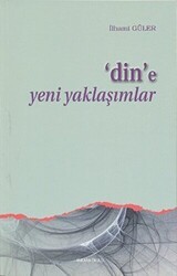 Dine Yeni Yaklaşımlar - Ankara Okulu Yayınları