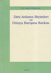 Dini Anlama Biçimleri ve Dünya Barışına Katkısı - Araştırma Yayınları