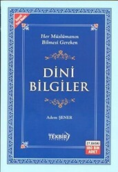 Her Müslümanın Bilmesi Gereken Dini Bilgiler - Tekbir Yayınları