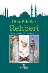 Dini Bilgiler Rehberi - Ensar Neşriyat