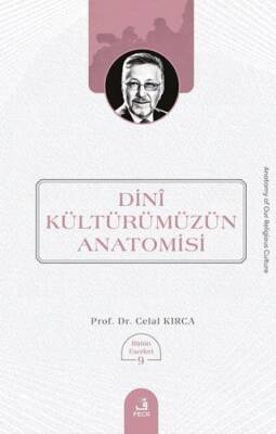 Dini Kültürümüzün Anatomisi - 1