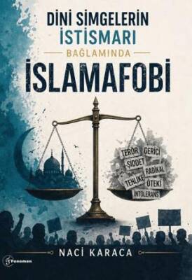 Dini Simgelerin İstismarı Bağlamında İslamafobi - 1