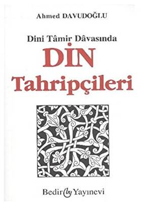 Dini Tamir Davasından Din Tahripçileri - 1