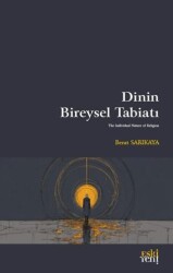 Dinin Bireysel Tabiatı - Eski Yeni Yayınları