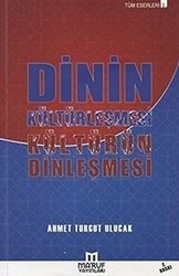 Dinin Kültürleşmesi Kültürün Dinleşmesi - Ma`ruf Yayınları