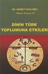 Dinin Türk Toplumuna Etkileri - Sosyal İnsan Yayınları